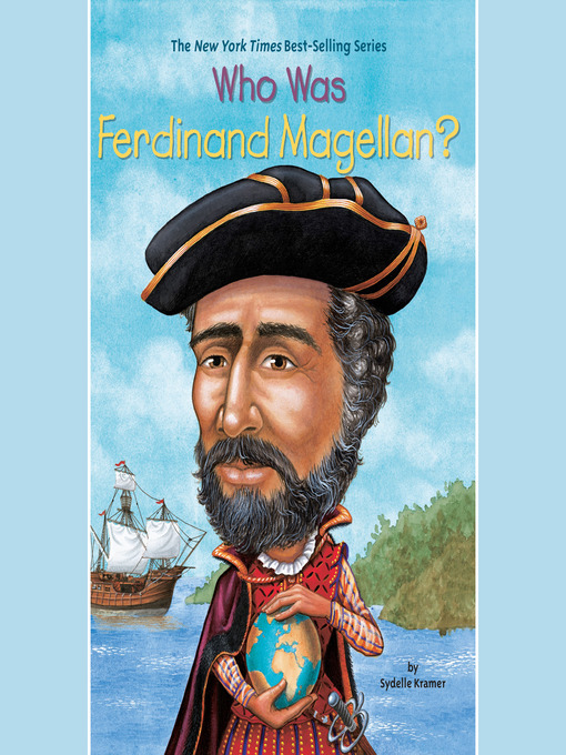Title details for Who Was Ferdinand Magellan? by S. A. Kramer - Wait list